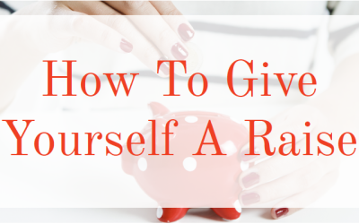 How To Give Yourself A Raise